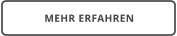 MEHR ERFAHREN
