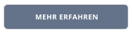 MEHR ERFAHREN