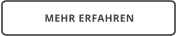 MEHR ERFAHREN
