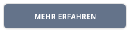 MEHR ERFAHREN