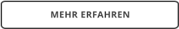 MEHR ERFAHREN