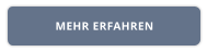 MEHR ERFAHREN
