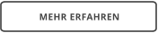 MEHR ERFAHREN