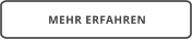 MEHR ERFAHREN