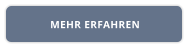 MEHR ERFAHREN