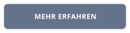 MEHR ERFAHREN