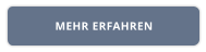 MEHR ERFAHREN