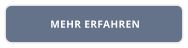 MEHR ERFAHREN