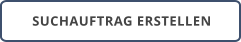SUCHAUFTRAG ERSTELLEN