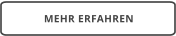 MEHR ERFAHREN