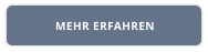 MEHR ERFAHREN