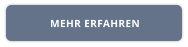 MEHR ERFAHREN