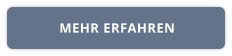 MEHR ERFAHREN