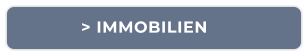 > IMMOBILIEN