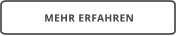 MEHR ERFAHREN
