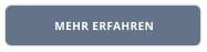 MEHR ERFAHREN
