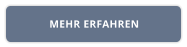 MEHR ERFAHREN