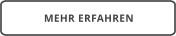 MEHR ERFAHREN