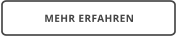 MEHR ERFAHREN