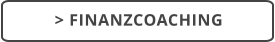 > FINANZCOACHING