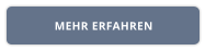 MEHR ERFAHREN