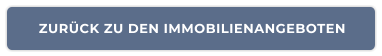 ZURÜCK ZU DEN IMMOBILIENANGEBOTEN