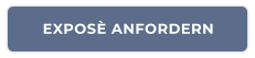 EXPOSÈ ANFORDERN