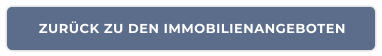 ZURÜCK ZU DEN IMMOBILIENANGEBOTEN