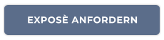 EXPOSÈ ANFORDERN