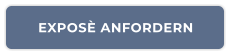 EXPOSÈ ANFORDERN
