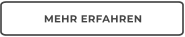 MEHR ERFAHREN