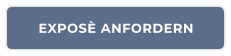 EXPOSÈ ANFORDERN