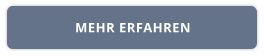 MEHR ERFAHREN