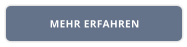 MEHR ERFAHREN