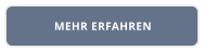 MEHR ERFAHREN