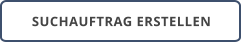 SUCHAUFTRAG ERSTELLEN