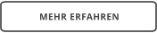 MEHR ERFAHREN