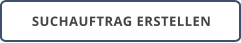SUCHAUFTRAG ERSTELLEN