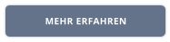 MEHR ERFAHREN
