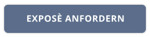 EXPOSÈ ANFORDERN