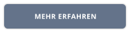MEHR ERFAHREN