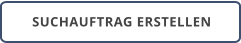 SUCHAUFTRAG ERSTELLEN