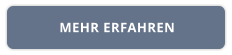 MEHR ERFAHREN