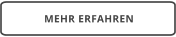 MEHR ERFAHREN