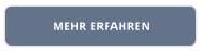 MEHR ERFAHREN