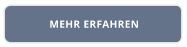 MEHR ERFAHREN