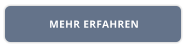 MEHR ERFAHREN