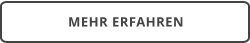 MEHR ERFAHREN