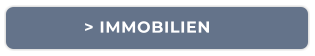> IMMOBILIEN
