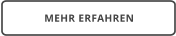 MEHR ERFAHREN